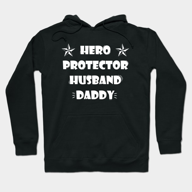 Husband Daddy Protector Hero - Father's day gift Hoodie by zerouss